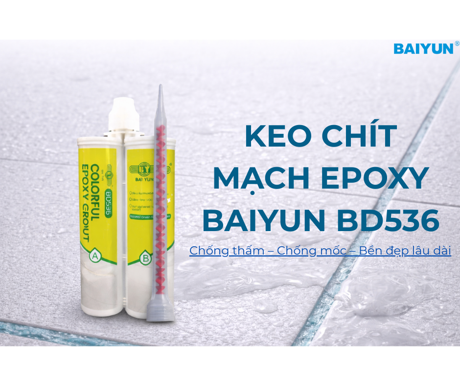Baiyun BD536 – Keo chít mạch epoxy 2 thành phần chống thấm hiệu quả