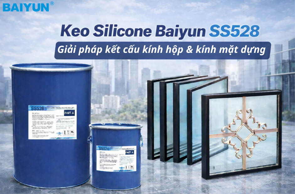 Keo Silicone SS528 – Giải Pháp Kết Cấu Kính Hộp Và Mặt Dựng Bền Vững